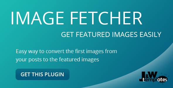 Image fetcher get featured images easily